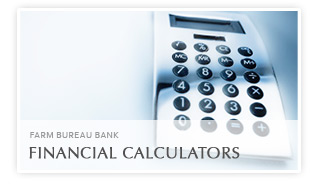 Farm Bureau Bank Financial Calculators